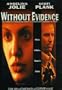 Without Evidence