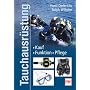 Tauchausr�stung. Kauf - Funktion - Pflege