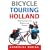 Bicycle Touring Holland: With Excursions Into Neighboring Belgium And Germany
