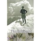 Click here to buy This Wild Spirit: Women in the Rocky Mountains of Canada (Mountain Cairns: A series on the history and culture of the... by Colleen Skidmore.