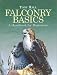Falconry Basics: A Handbook for Beginners