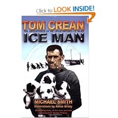 Tom Crean - Ice Man: The Adventures of an Irish Antarctic Hero