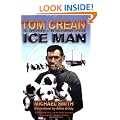 Tom Crean - Ice Man: The Adventures of an Irish Antarctic Hero