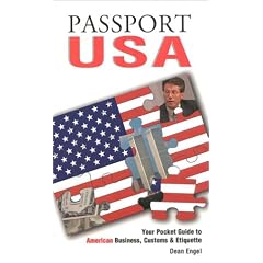 Passport USA: Your Pocket Guide to American Business, Customs & Etiquette (Passport to the World) (Passport to the World)