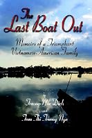 The Last Boat Out: Memoirs of a Triumphant Vietnamese-American Family