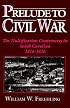 Prelude to Civil War: The Nullification Controversy in South Carolina, 1816-1836