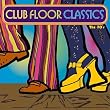 Club Floor Classics: 70's