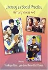 Literacy As Social Practice: Primary Voices K-6