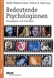 Bedeutende Psychologinnen: Biographien und Schriften (Beltz Taschenbuch / Essay) - Sibylle Volkmann-Raue, Helmut E. L&uuml;ck