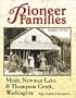Pioneer Families of Moab, Newman Lake, & Thompson Creek, Washington: Family Histories of the Pioneers Who Settled This Area 1880-1940