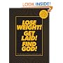 Lose Weight! Get Laid! Find God!: The All-in-One Life Planner
