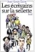 Les ecrivains sur la sellette (French Edition)