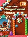 Peek-a-Boo Gingerbread House (Lift & Look Board Books)
