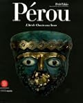 P�rou : L'art de Chavin aux Incas