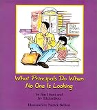 What Principals Do When No One is Looking