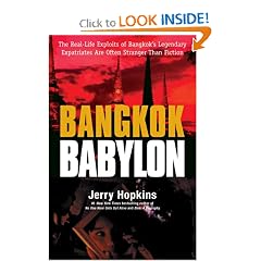 Bangkok Babylon: The Real-Life Exploits of Bangkok's Legendary Expatriates are often Stranger than Fiction