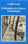 Confessions of a Literary Archaeologist