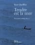 Tendre est la mer