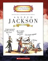 Andrew Jackson: Seventh President 1829-1837 (Getting to Know the Us Presidents)