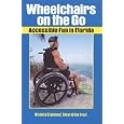 Wheelchairs On The Go: Accessible Fun in Florida by Michelle Stigleman and Deborah Van Brunt