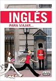 Inglés para viajar (Idiomas Para Viajar)