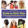 Cozy's Complete Guide To Girls' Hair by Cozy Friedman