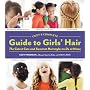 Cozy's Complete Guide to Girls' Hair by Sheryl Berk