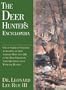 The Deer Hunter's Encyclopedia: One of America's Foremost Deer Authorities Answers More Than 200 of the Most Frequently Asked Questions About Whitetails and Whitetail Hunting