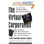 The Virtual Corporation: Structuring and Revitalizing the Corporation for the 21st Century