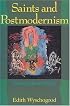 Saints and Postmodernism: Revisioning Moral Philosophy (Religion and Postmodernism Series)