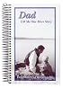 Dad, Tell Me One More Story: Your Story of Raising Me