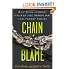 Chain of Blame: How Wall Street Caused the Mortgage and Credit Crisis