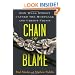 Chain of Blame: How Wall Street Caused the Mortgage and Credit Crisis
