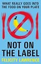 Not on the Label: What Really Goes into the Food on Your Plate