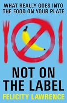 Not on the Label: What Really Goes into the Food on Your Plate