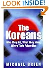 The Koreans: America's Troubled Relations with North and South Korea