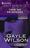 Take No Prisoners (Harlequin Intrigue Series)