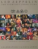 Led Zeppelin: The "Tight But Loose" Files - Celebration 2