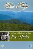 Review RAY HICKS  / Blue Ridge Mountain Music