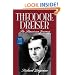 Theodore Dreiser: An American Journey