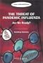 The Threat of Pandemic Influenza: Are We Ready? Workshop Summary