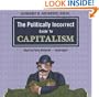 The Politically Incorrect Guide to Capitalism (Politically Incorrect Guides)(Library Edition)