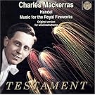 Haendel - Musique pour les Feux d'artifices Royaux / Water Music