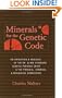 Minerals for the Genetic Code: An Exposition & Anaylsis of the Dr. Olree Standard Genetic Periodic Chart & the Physical, Chemical & Biological Connection