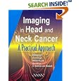Imaging of Head and Neck Cancer by A. T. Ahuja, R. M. Evans, A. D. King, and C. A. van Hasselt