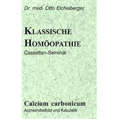 Die klassische Hom�opathie. Calcium carbonicum
