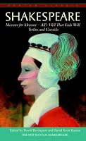 Measure for Measure, Troilus and Cressida, and All's Well that Ends Well (Bantam Classic)