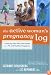 The Active Woman's Pregnancy Log: A Day-by-Day Diary and Guide to a Fit and HealthyPregnancy