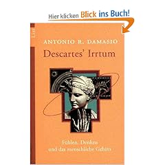 Descartes' Irrtum: F�hlen, Denken und das menschliche Gehirn