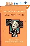 Descartes' Irrtum: F�hlen, Denken und das menschliche Gehirn